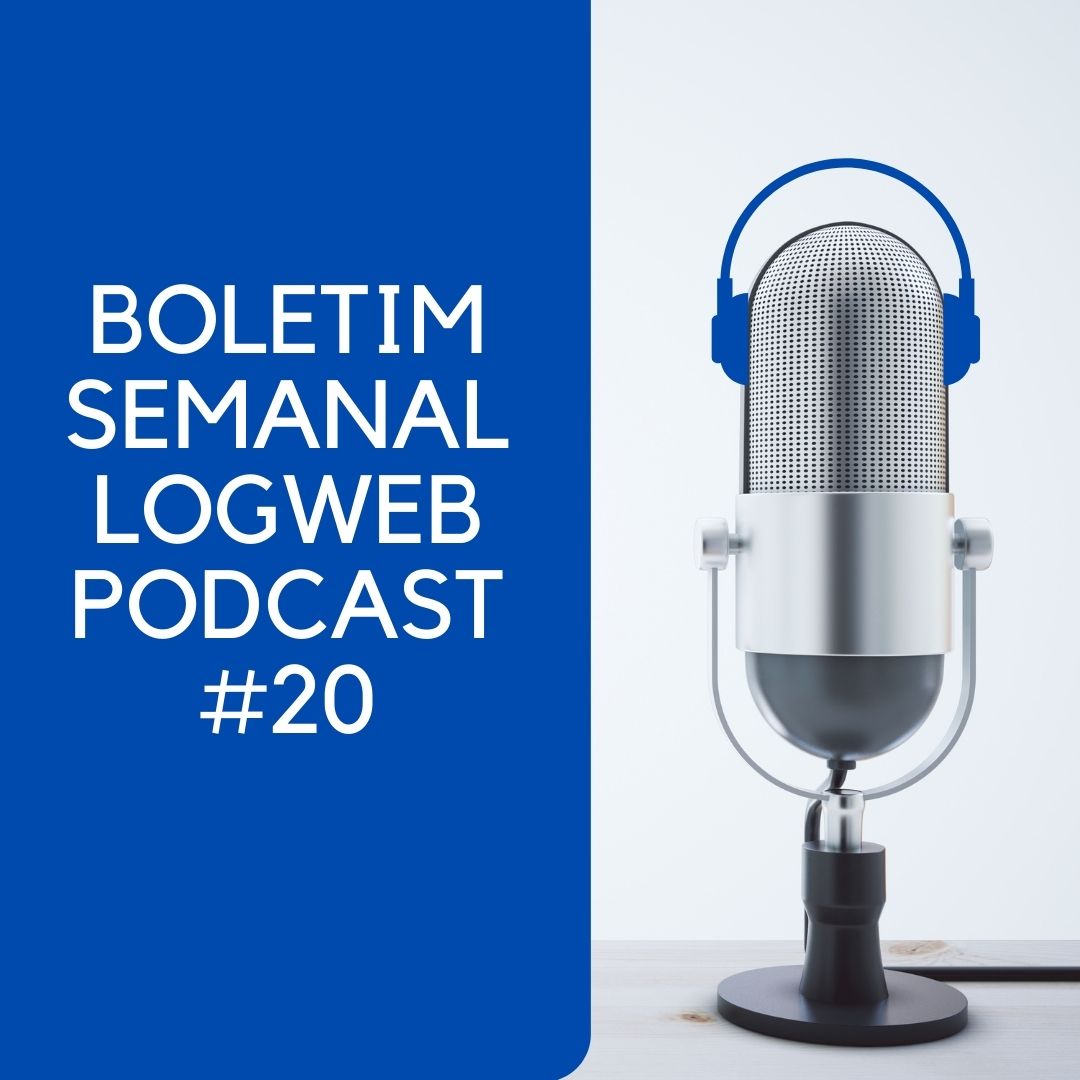 Boletim Semanal Logweb Podcast #20 (28 de junho a 2 de julho de 2021)