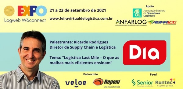 Ricardo Rodrigues, diretor de Supply Chain e Logística do DIA Brasil fala sobre last mile na Expo Logweb W6connect