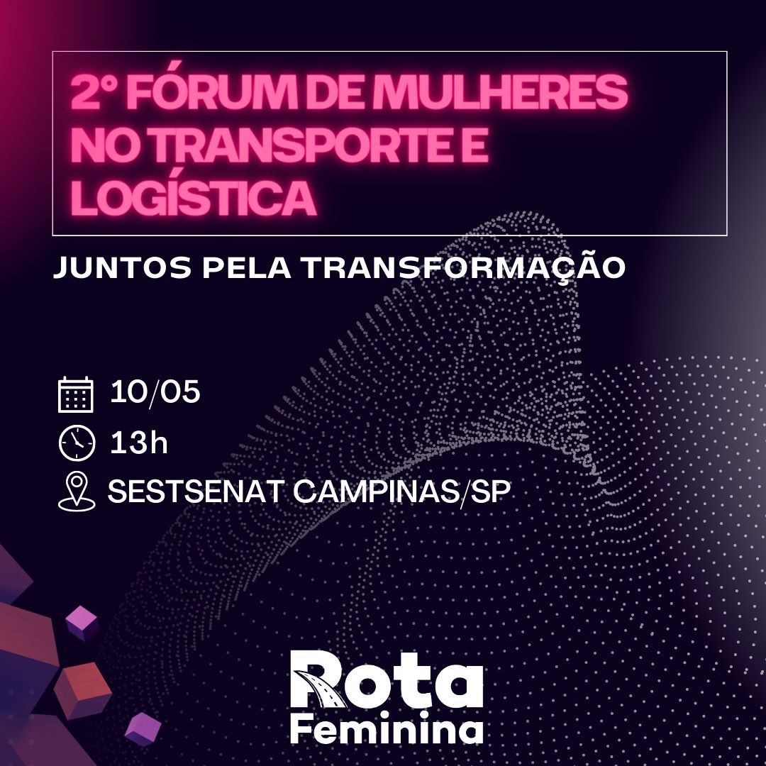 Fórum de mulheres do transporte e logística será realizado em Campinas, SP