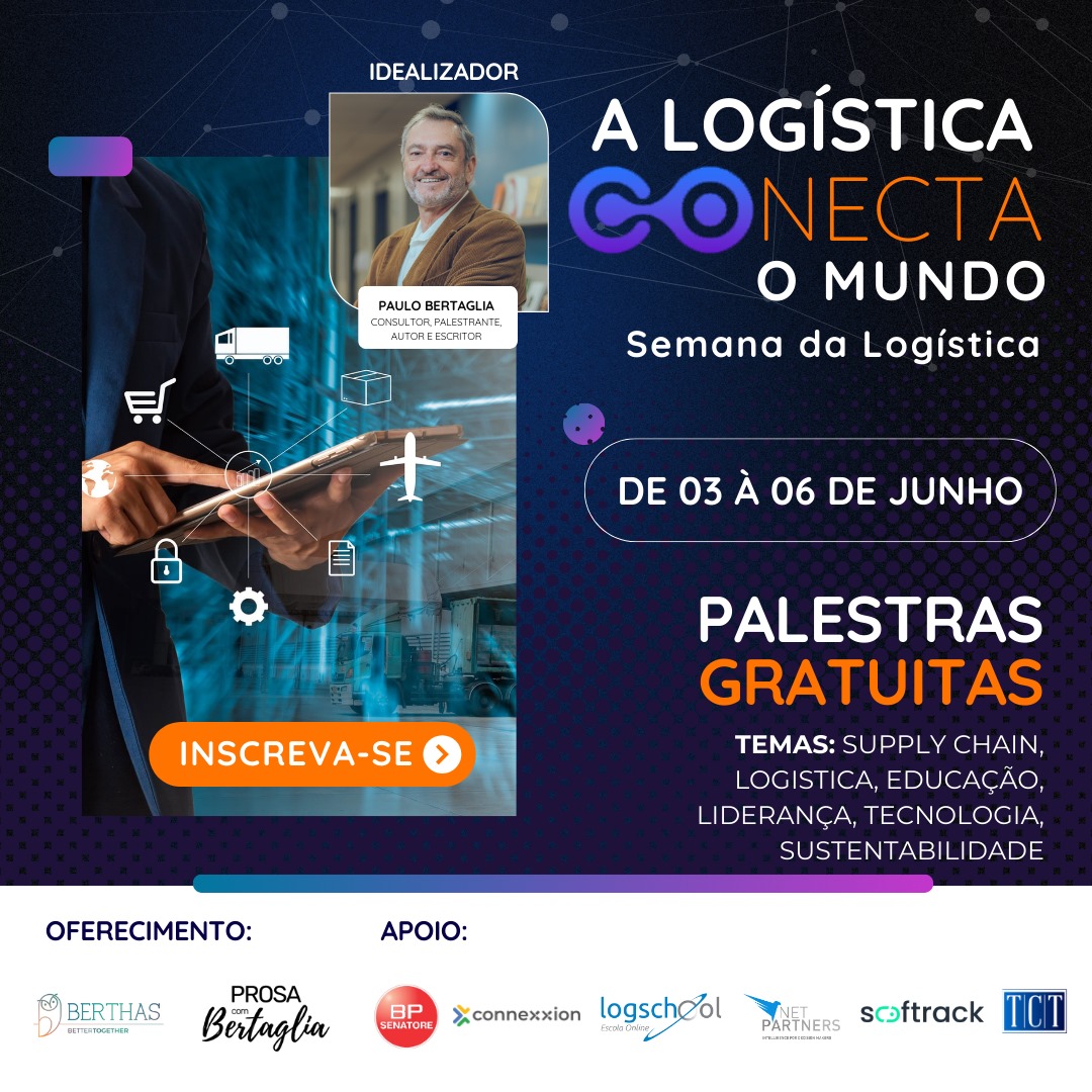 Paulo Bertaglia promove evento online para celebrar o Dia da Logística com o tema: “A Logística Conecta o Mundo!”